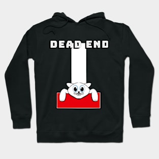 Dead end, pussy on board Hoodie